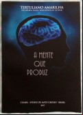 A MENTE QUE PRODUZ