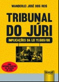 TRIBUNAL DO JÚRI: IMPLICAÇÕES DA LEI N.º 11.689/08