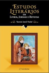 ESTUDOS LITERÁRIOS EM LIVROS, JORNAIS E REVISTAS